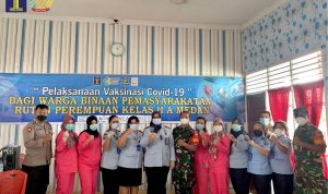 Warga Binaan Rutan Perempuan Medan Kanwil Kemenkumham Sumut Kembali Terima Vaksinasi Dosis II