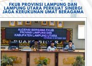 Pemkab Lampung Utara Terima Audiensi FKUB Provinsi dan Kabupaten Bahas Kerukunan Umat Beragama