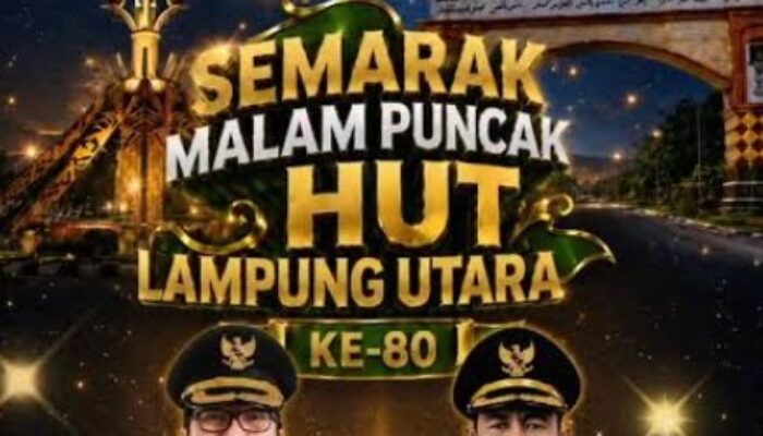 Dirgahayu ke-80 Lampung Utara, Menata Citra Membangun Jiwa untuk Masa Depan